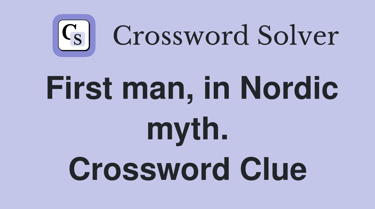 First man, in Nordic myth. Crossword Clue