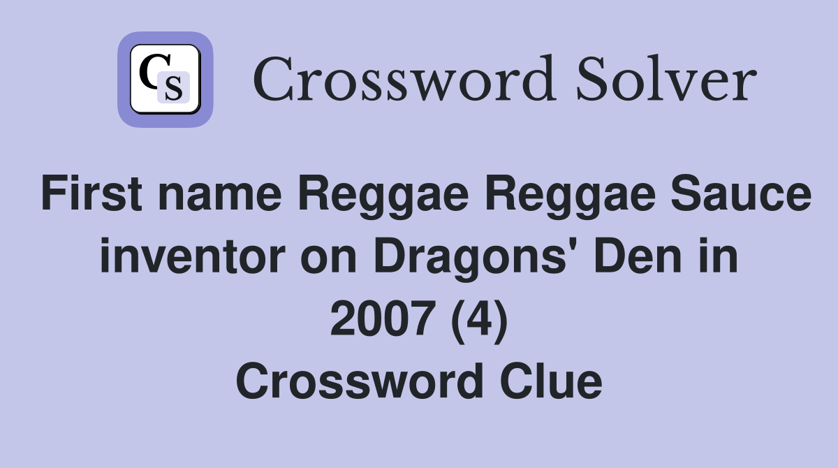 First name Reggae Reggae Sauce inventor on Dragons #39 Den in 2007 (4