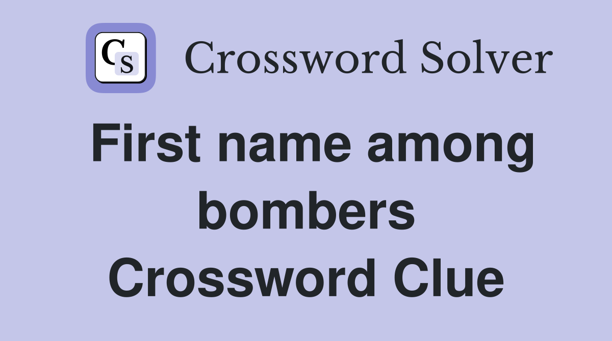 First name among bombers Crossword Clue