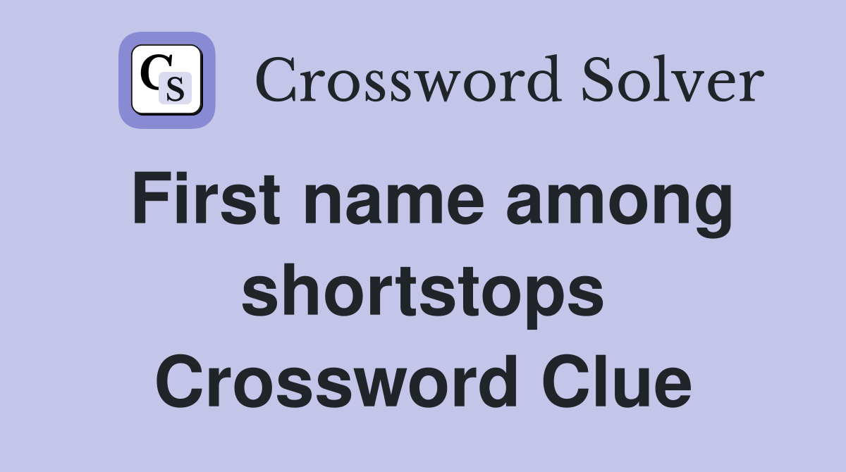 First name among shortstops Crossword Clue