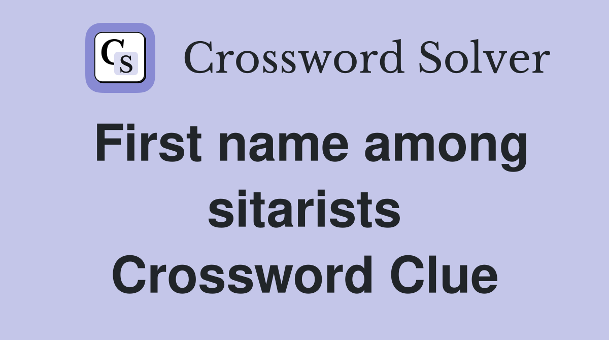 First name among sitarists Crossword Clue