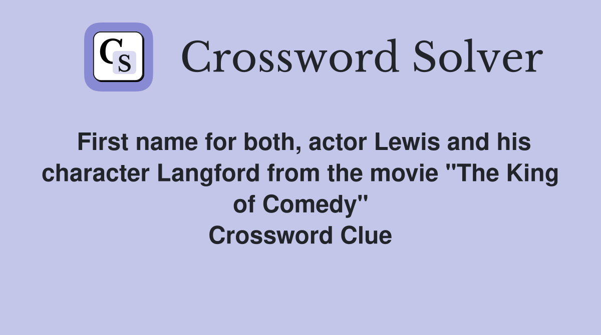 First name for both, actor Lewis and his character Langford from the movie "The King of Comedy" Crossword Clue