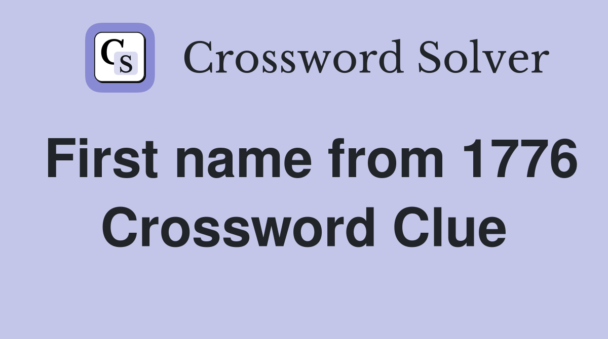 First name from 1776 Crossword Clue