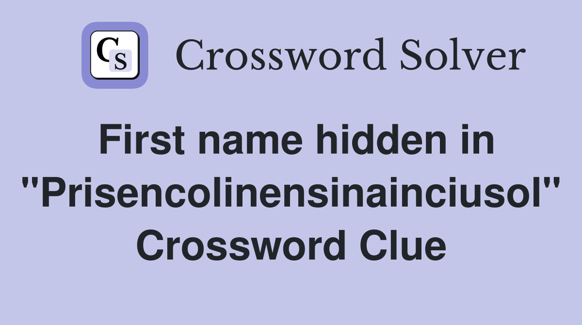 First name hidden in "Prisencolinensinainciusol" Crossword Clue