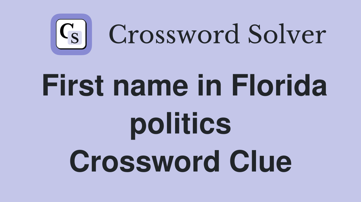 First name in Florida politics Crossword Clue