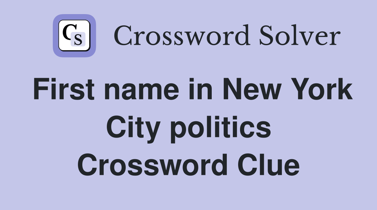 First name in New York City politics Crossword Clue
