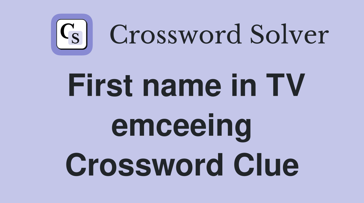 First name in TV emceeing Crossword Clue