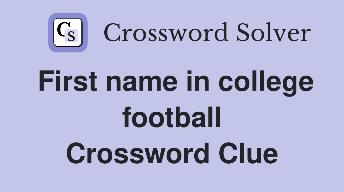 First name in college football Crossword Clue