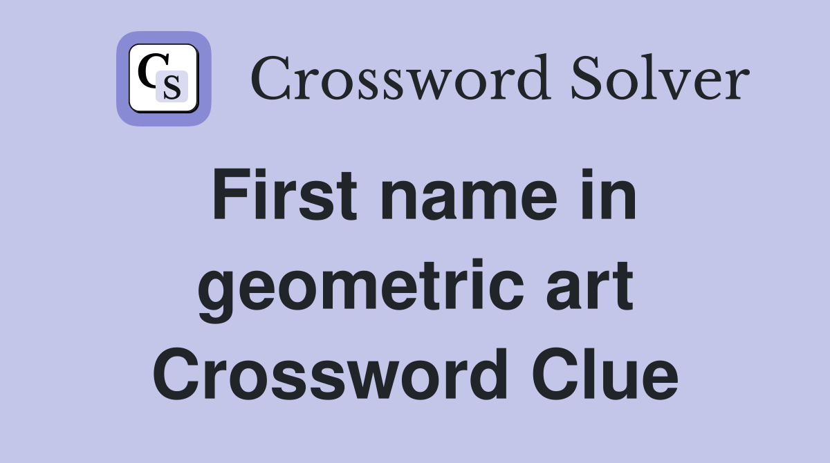 First name in geometric art Crossword Clue