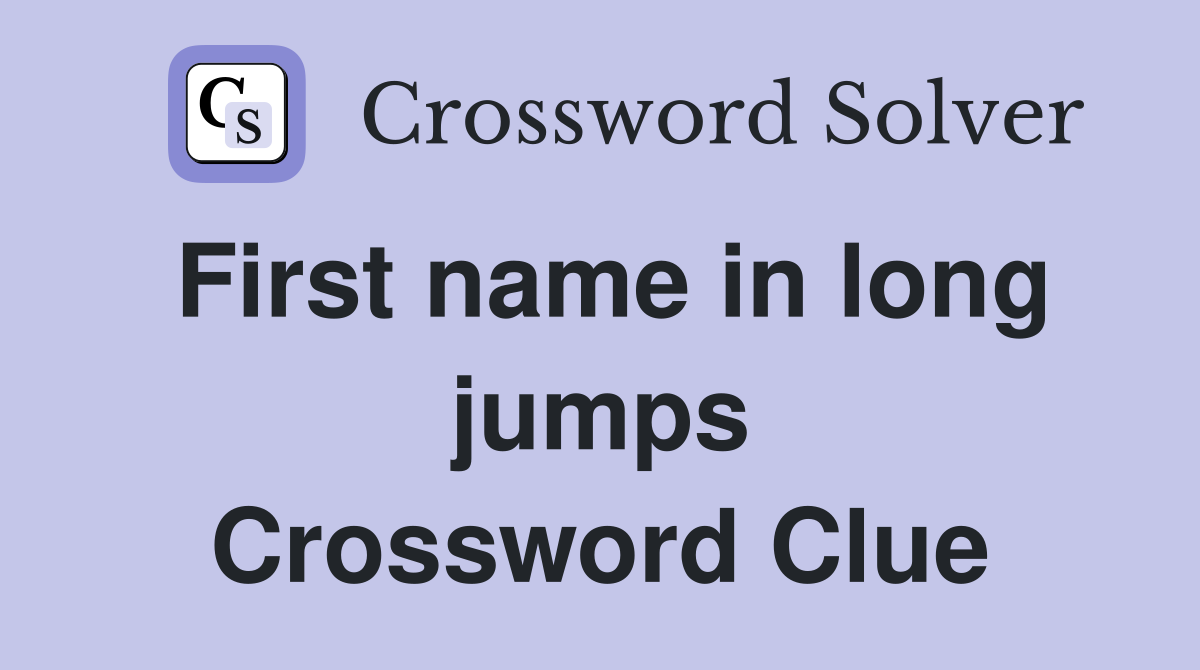 First name in long jumps Crossword Clue