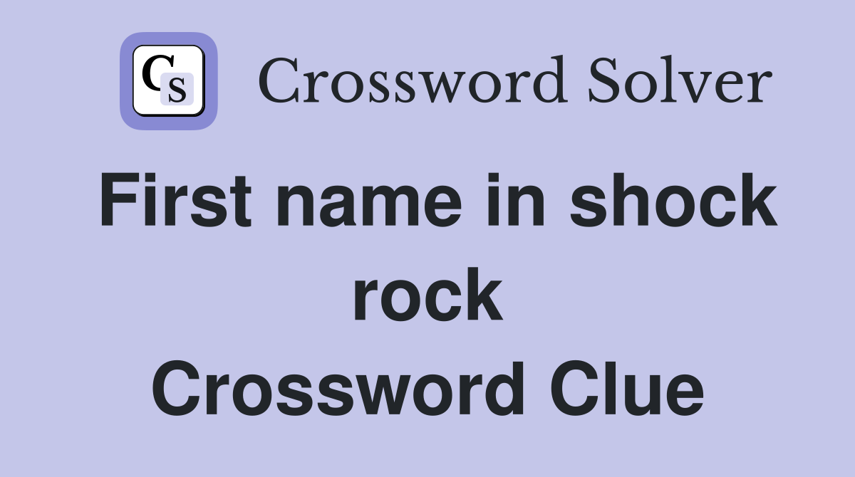 First name in shock rock Crossword Clue