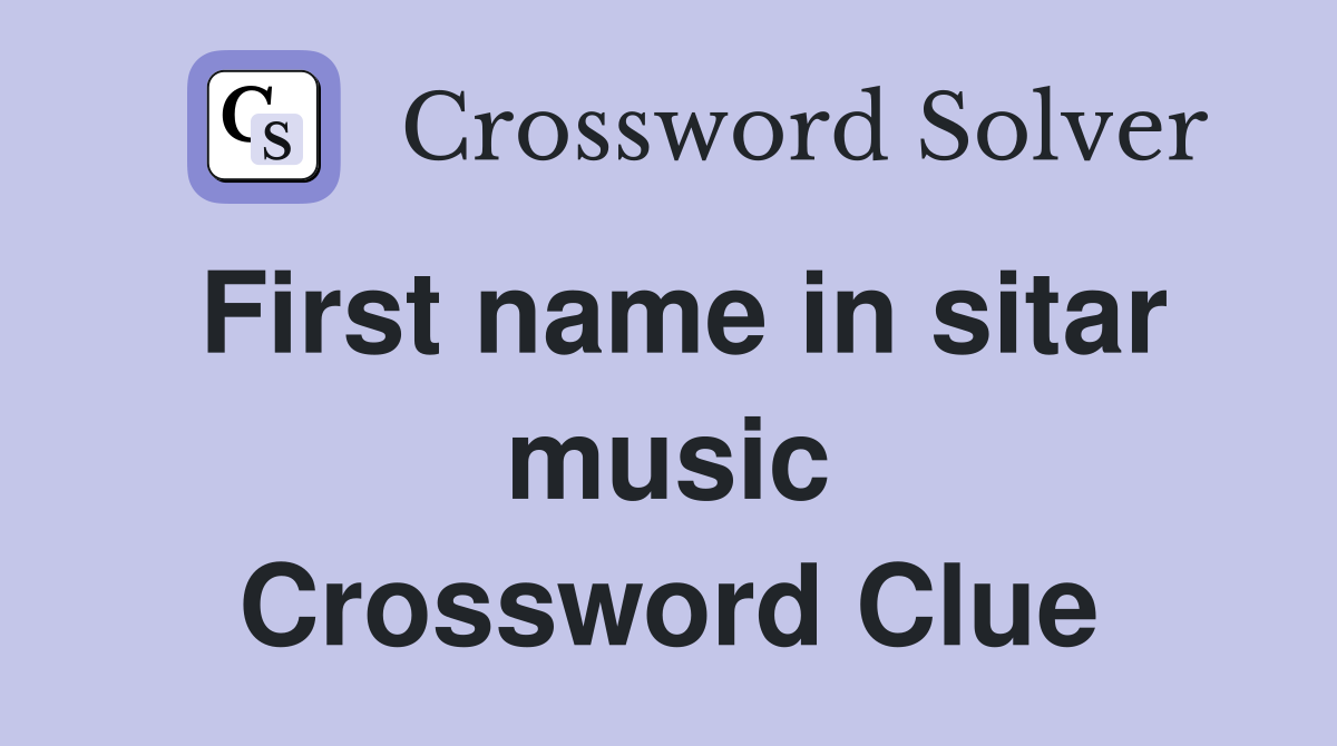 First name in sitar music Crossword Clue