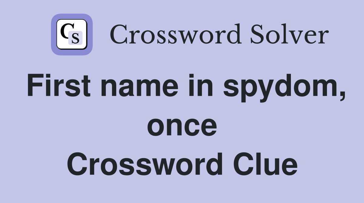 First name in spydom, once Crossword Clue