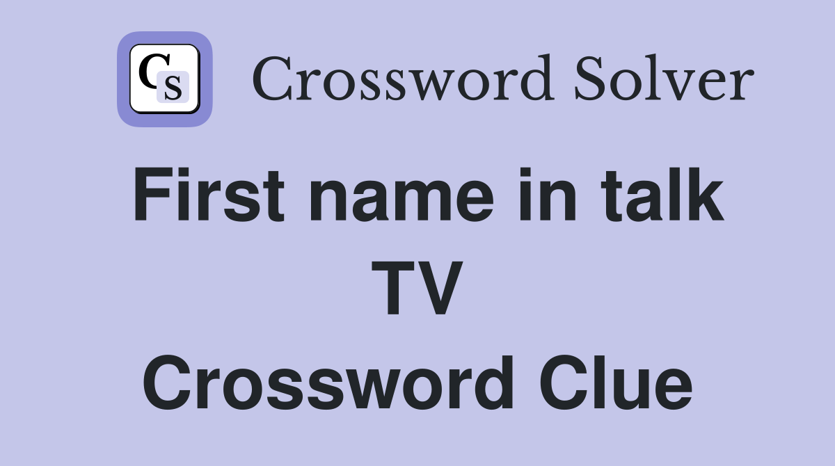 First name in talk TV Crossword Clue
