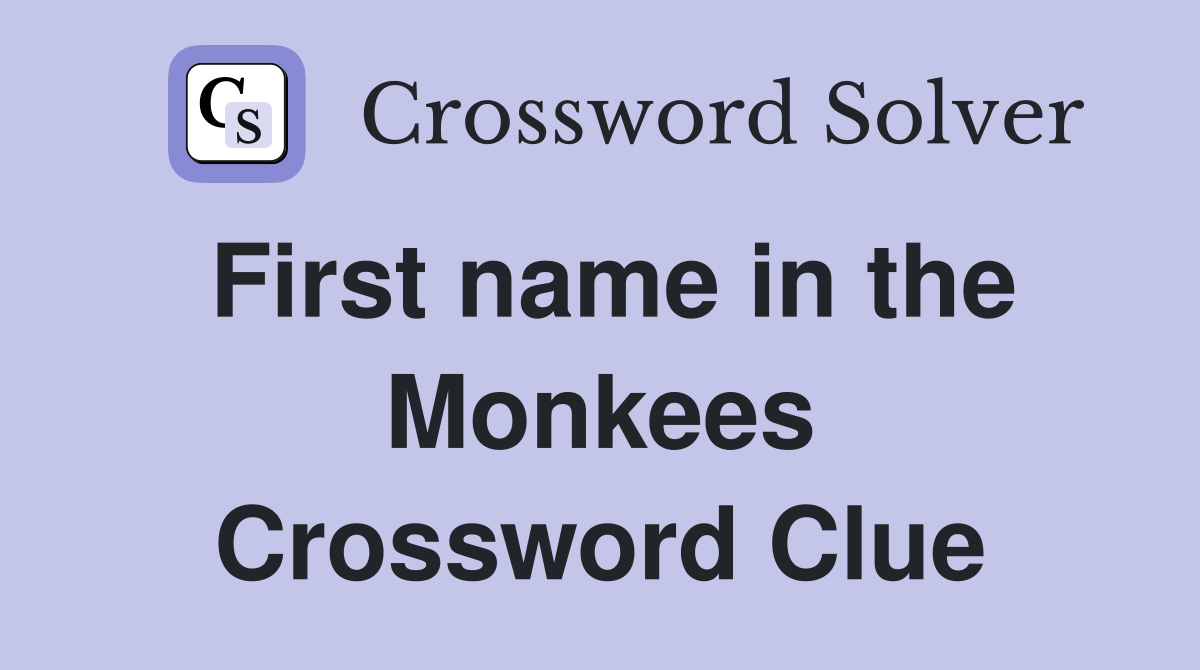 First name in the Monkees Crossword Clue