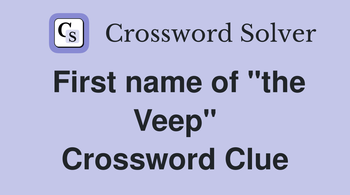 First name of "the Veep" Crossword Clue