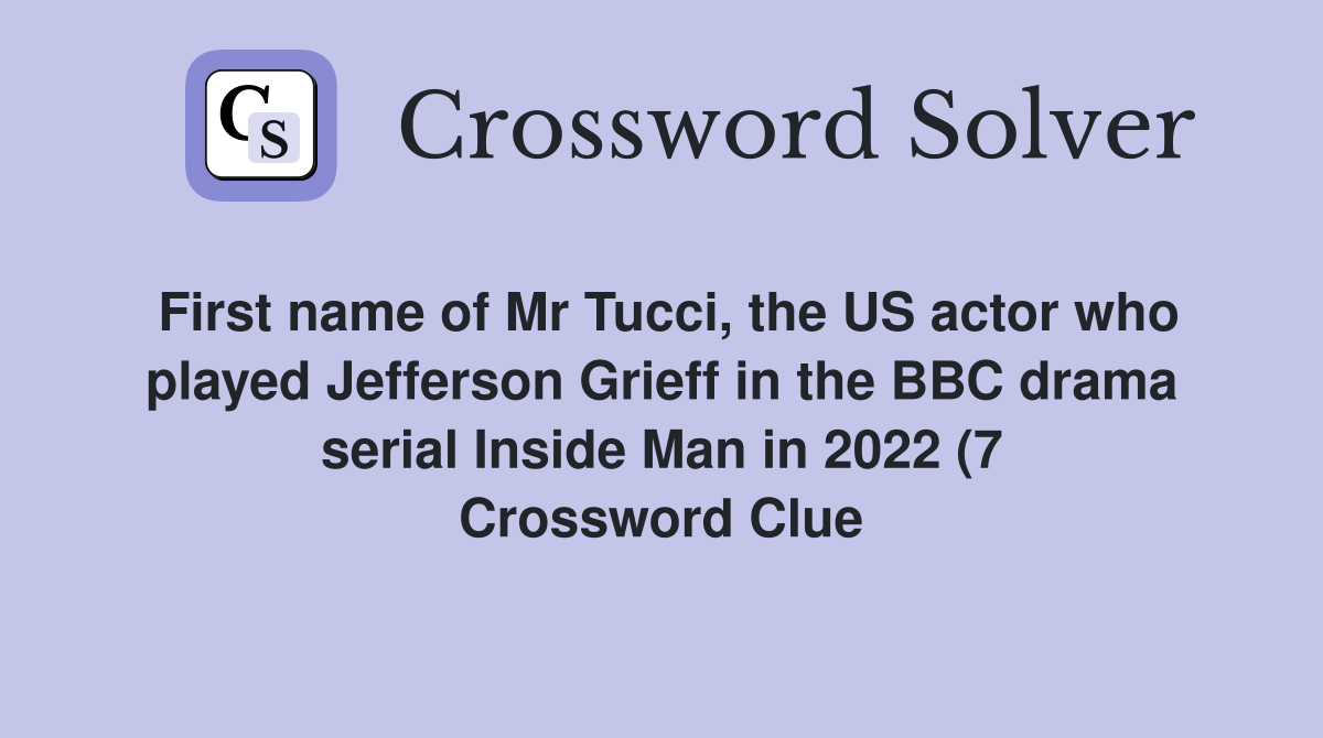 First name of Mr Tucci the US actor who played Jefferson Grieff in the First name of Mr Tucci the US actor who played Jefferson Grieff in the