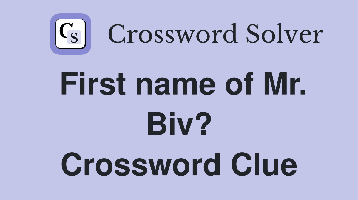 First name of Mr. Biv? Crossword Clue