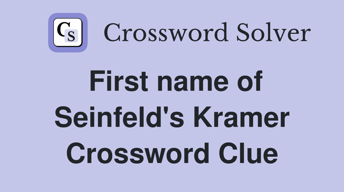 First name of Seinfeld's Kramer Crossword Clue
