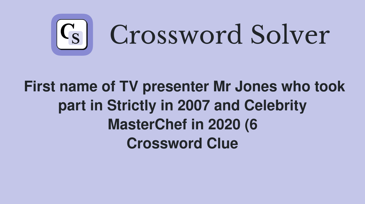 First name of TV presenter Mr Jones who took part in Strictly in 2007 First name of TV presenter Mr Jones who took part in Strictly in 2007