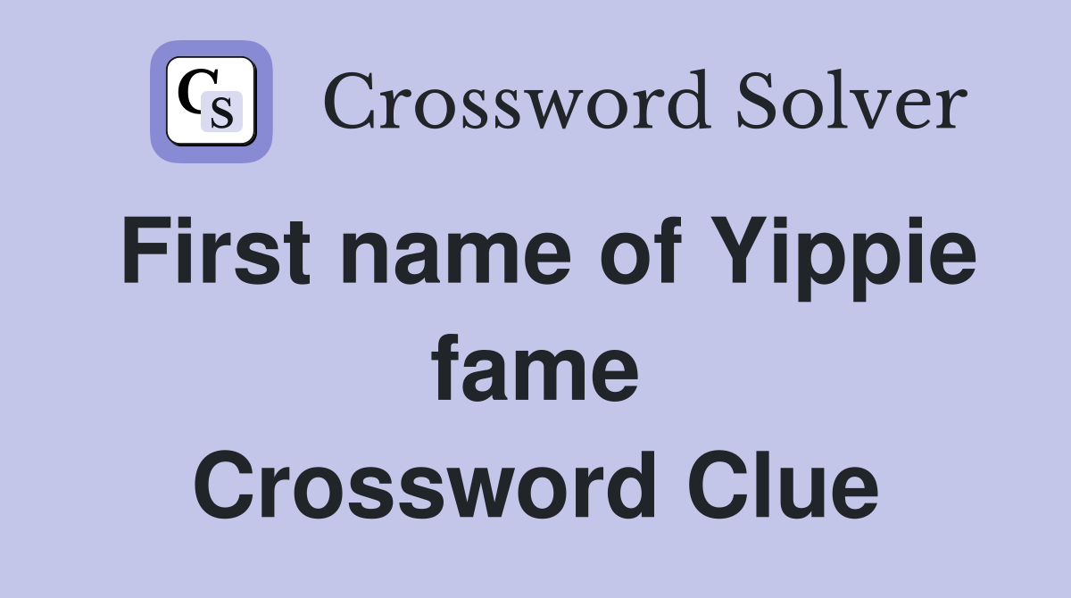 First name of Yippie fame Crossword Clue