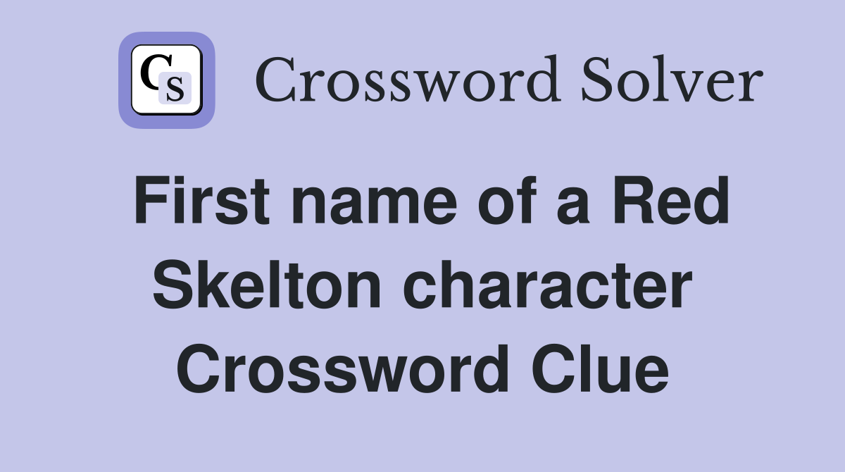 First name of a Red Skelton character Crossword Clue