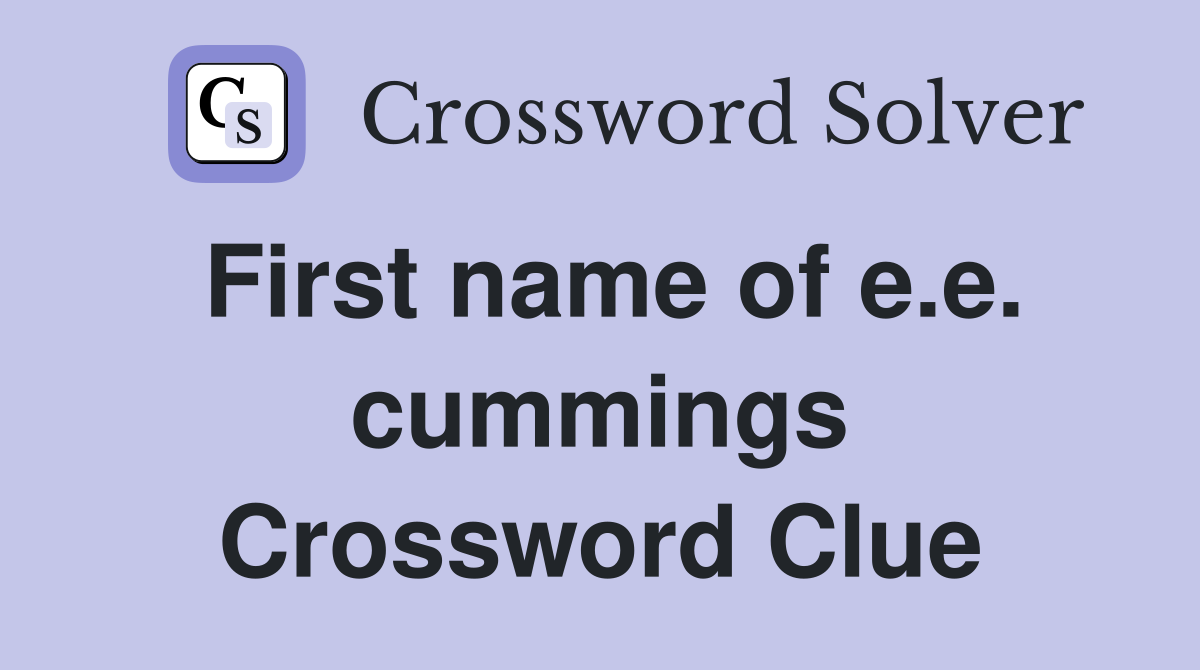 First name of e.e. cummings Crossword Clue
