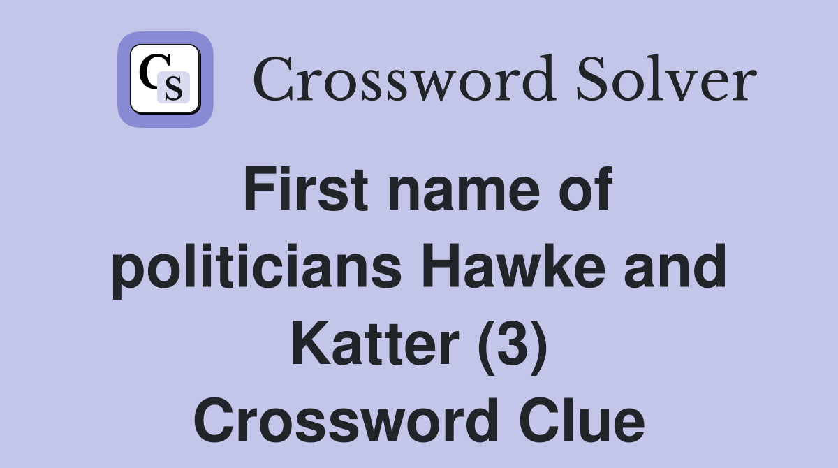 First name of politicians Hawke and Katter (3) Crossword Clue