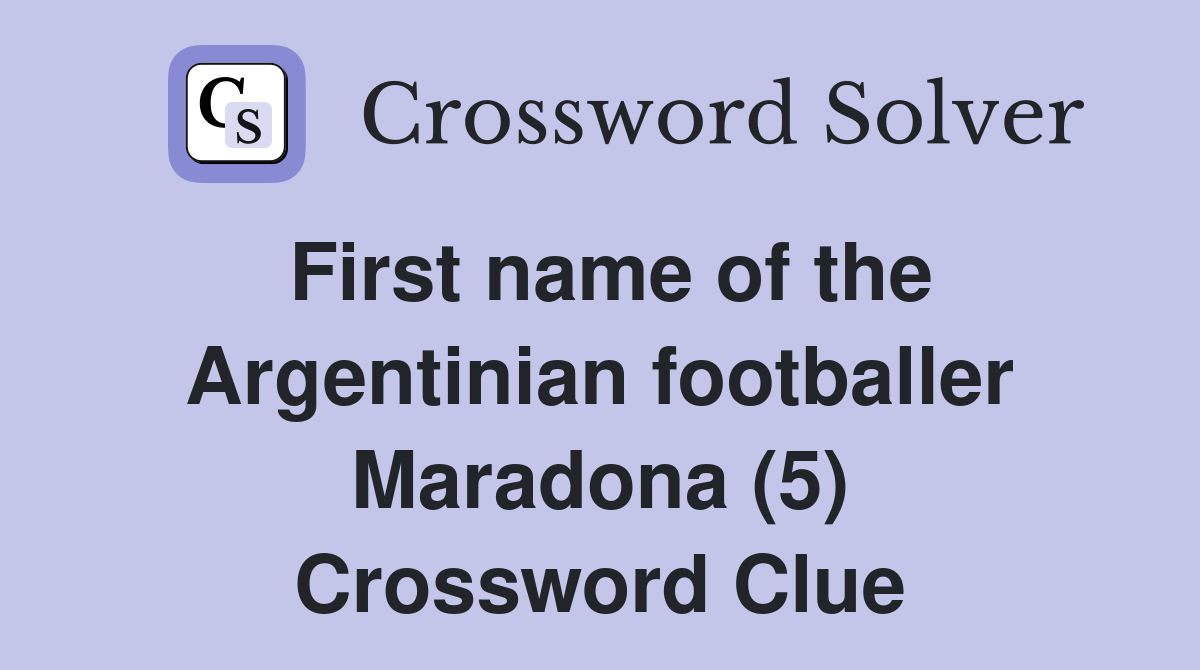 First name of the Argentinian footballer Maradona (5) Crossword Clue