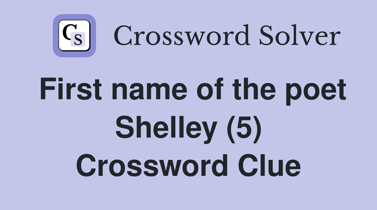 First name of the poet Shelley (5) Crossword Clue