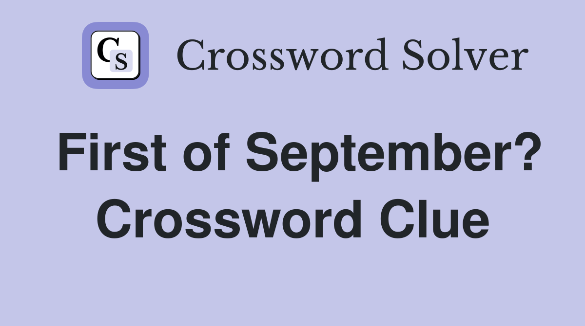 First of September? Crossword Clue