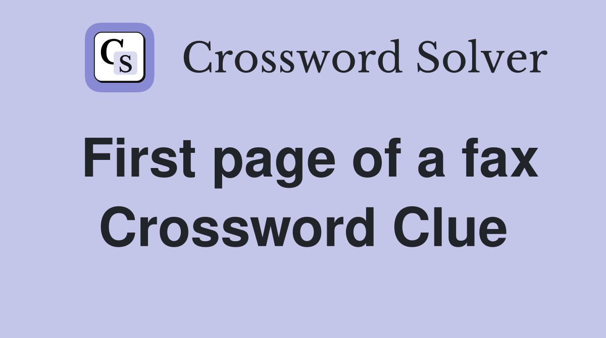 First page of a fax Crossword Clue