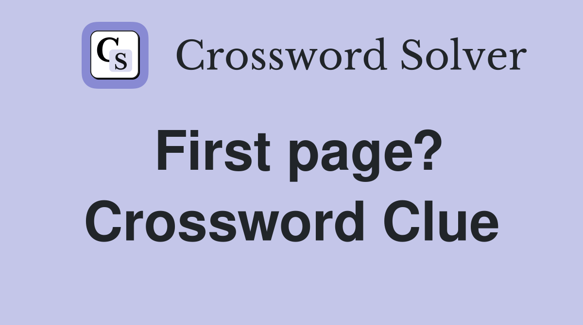 First page? Crossword Clue