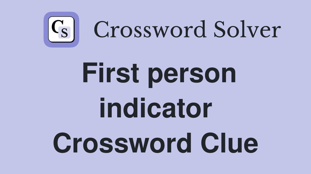 First person indicator Crossword Clue