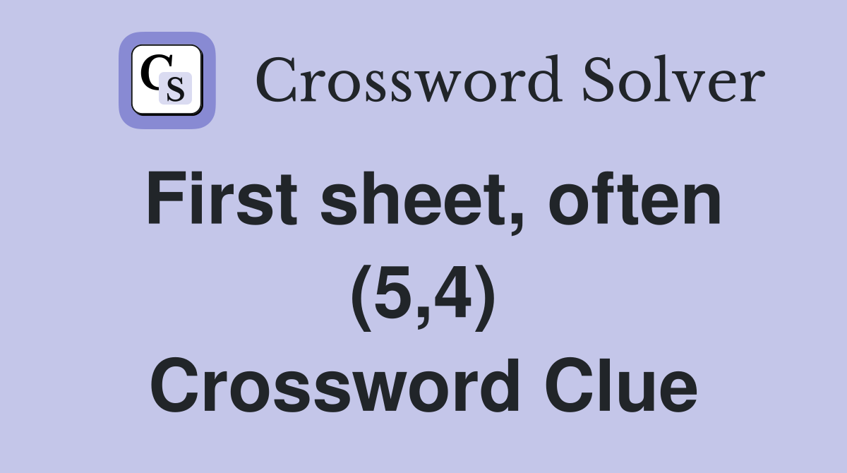 First sheet, often (5,4) Crossword Clue