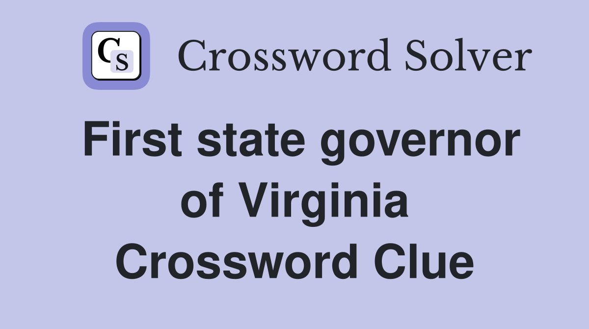 First state governor of Virginia Crossword Clue