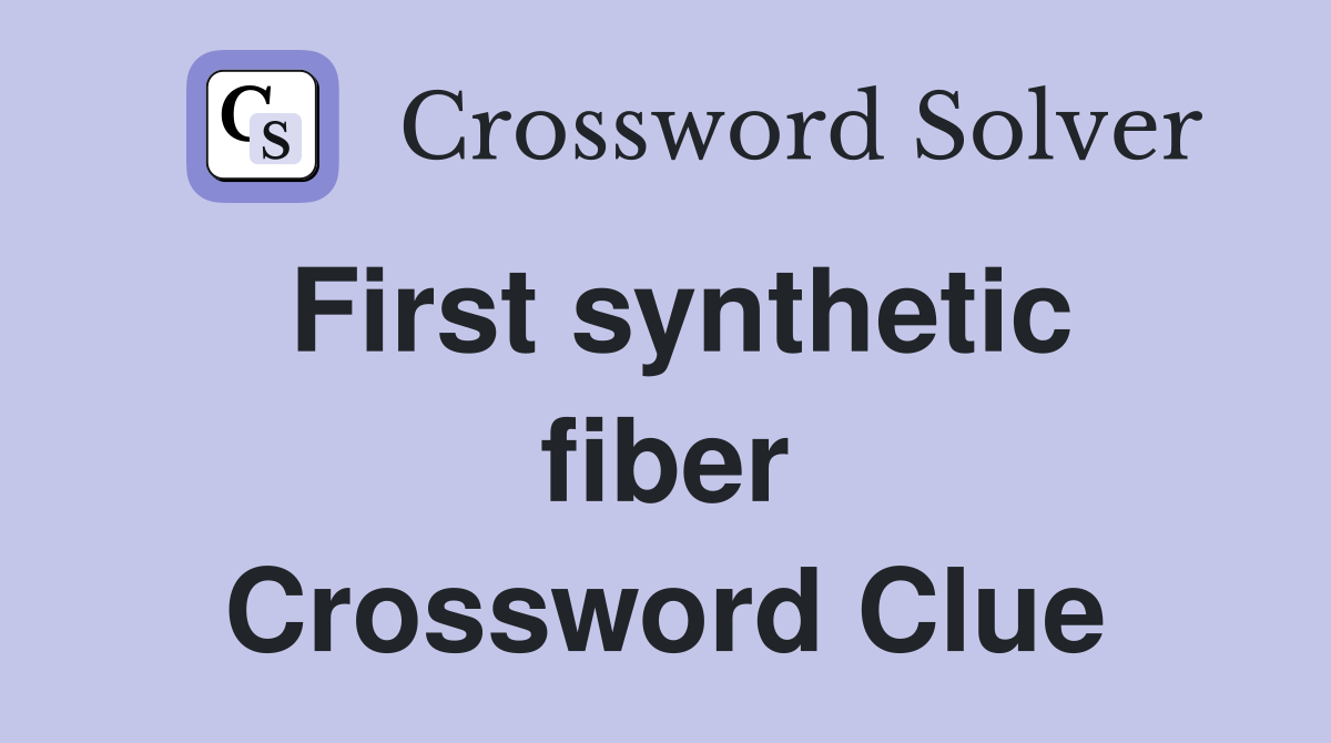 First synthetic fiber Crossword Clue