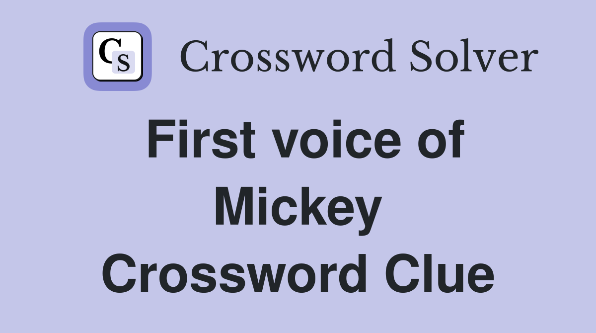 First voice of Mickey Crossword Clue