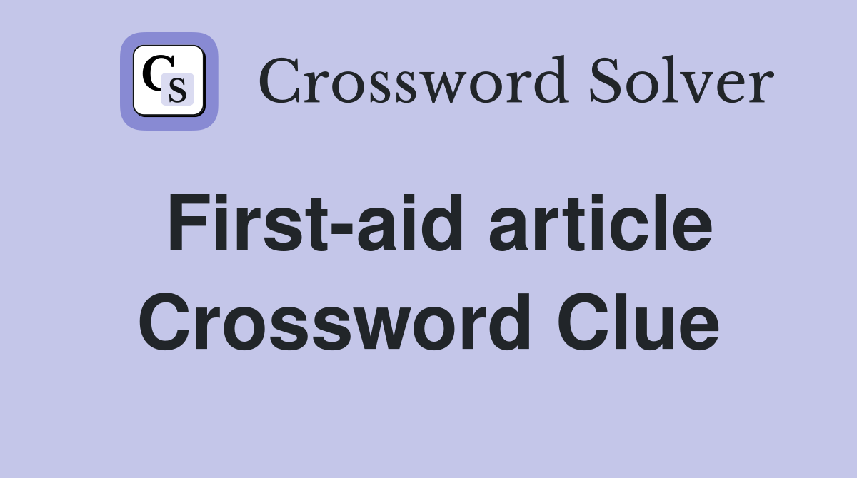 First-aid article Crossword Clue