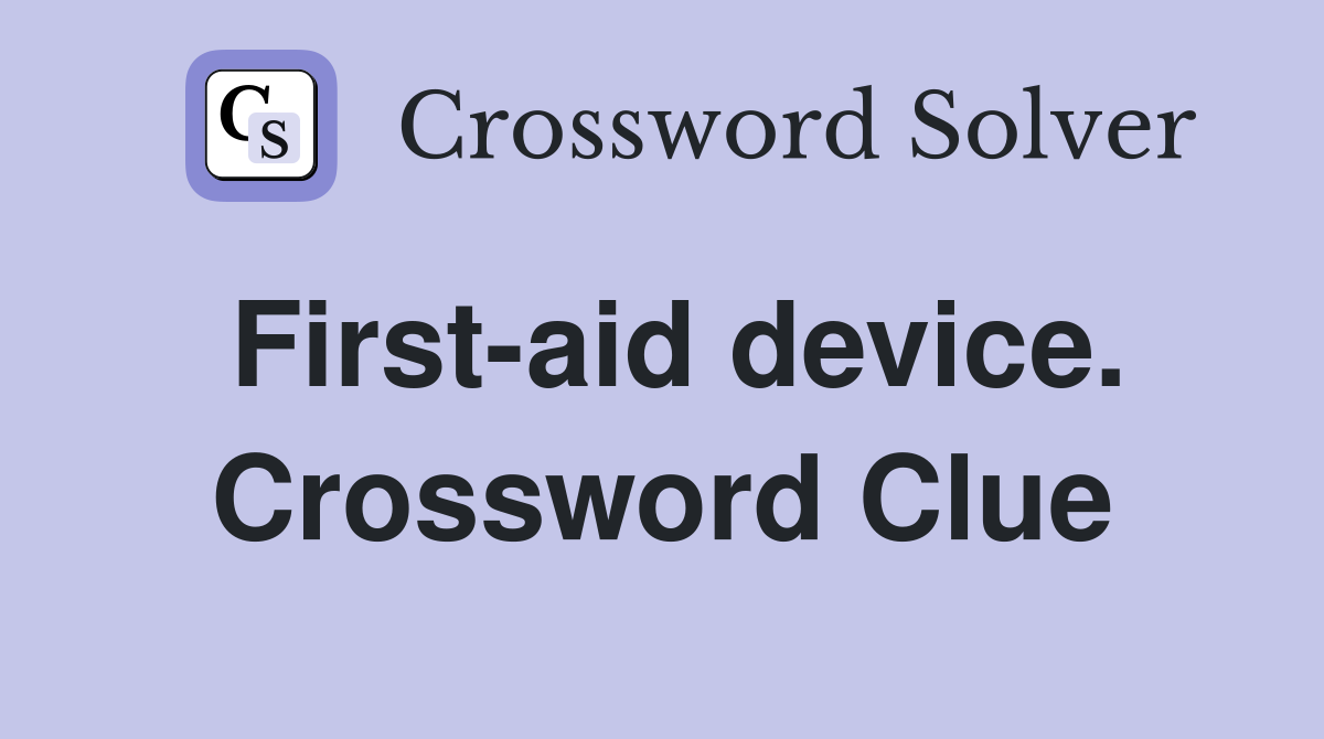 First-aid device. Crossword Clue