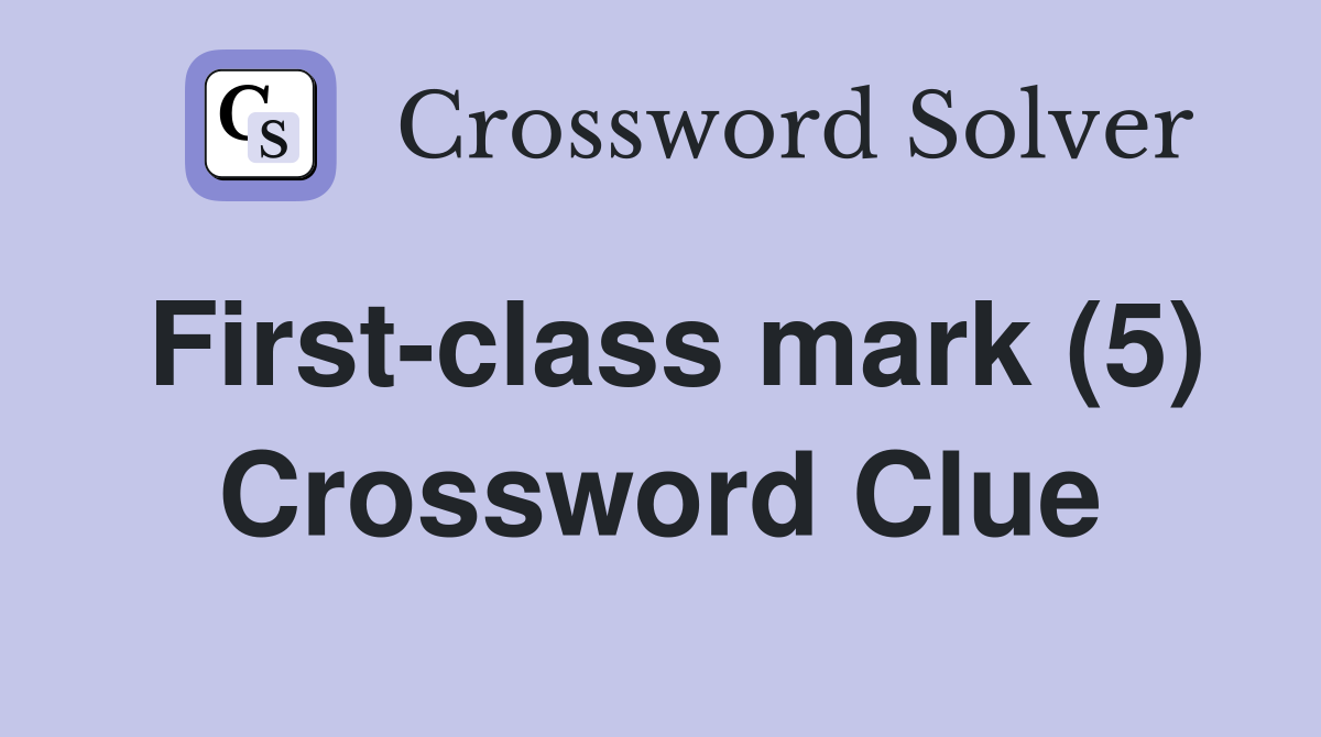 First-class mark (5) Crossword Clue