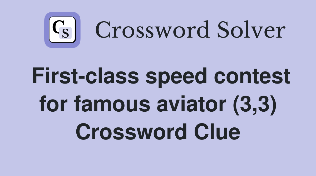 First-class speed contest for famous aviator (3,3) Crossword Clue