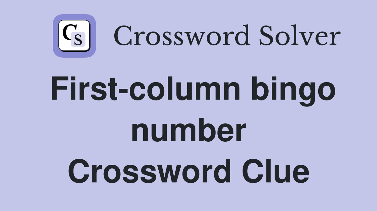 First-column bingo number Crossword Clue