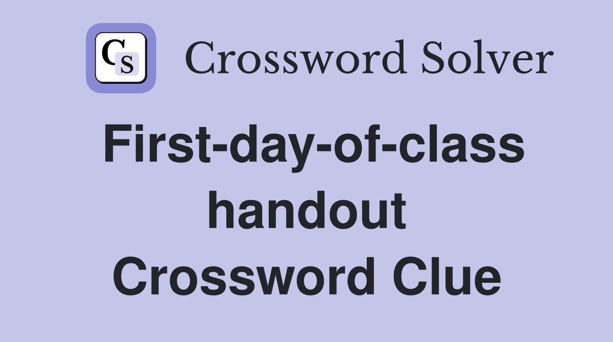 First-day-of-class handout Crossword Clue