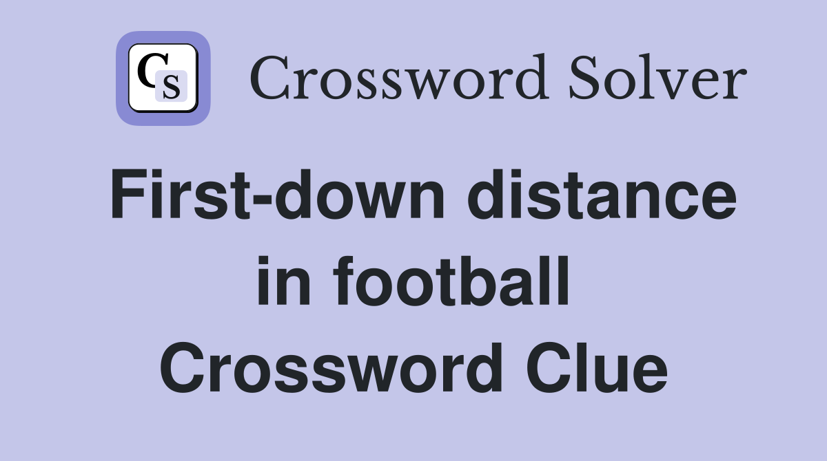First-down distance in football Crossword Clue