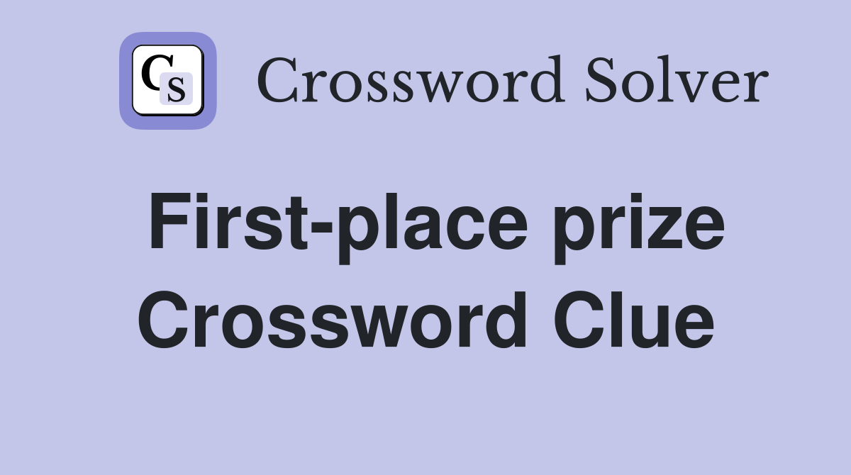 First-place prize Crossword Clue
