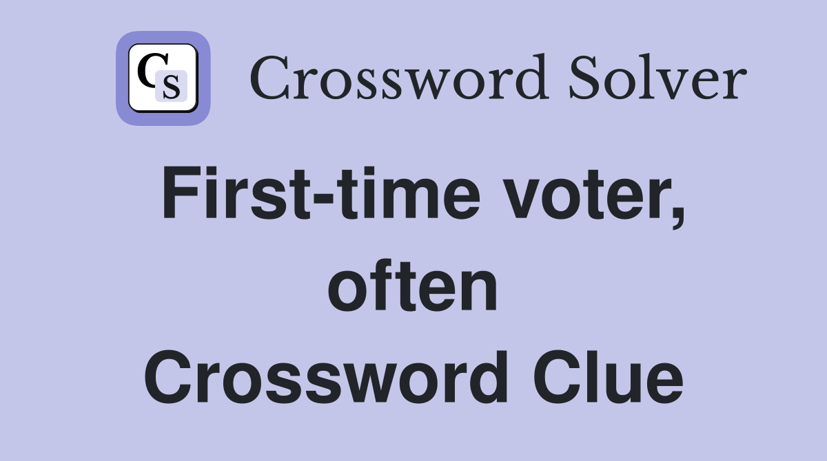 First-time voter, often Crossword Clue