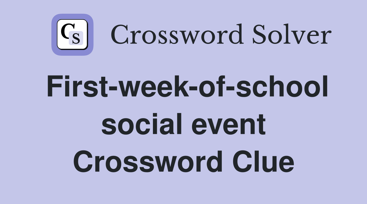 First-week-of-school social event Crossword Clue
