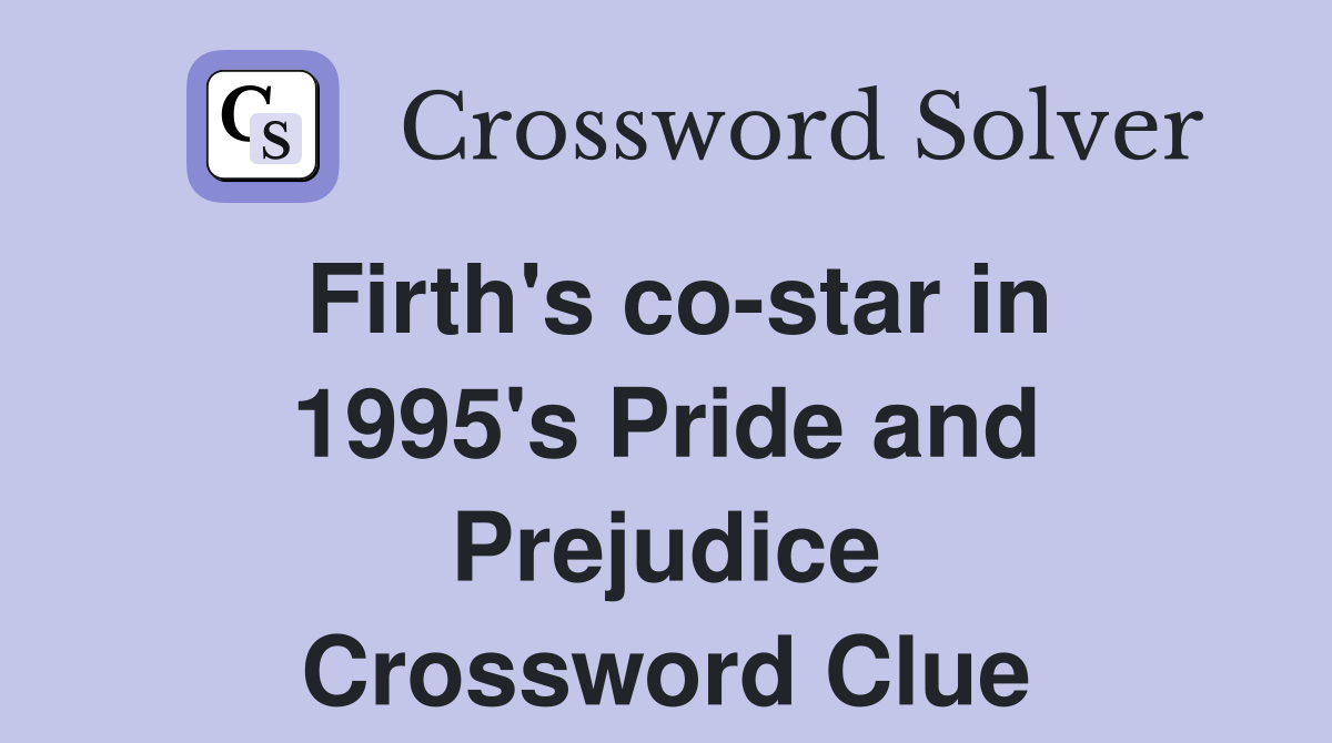 Firth's co-star in 1995's Pride and Prejudice Crossword Clue