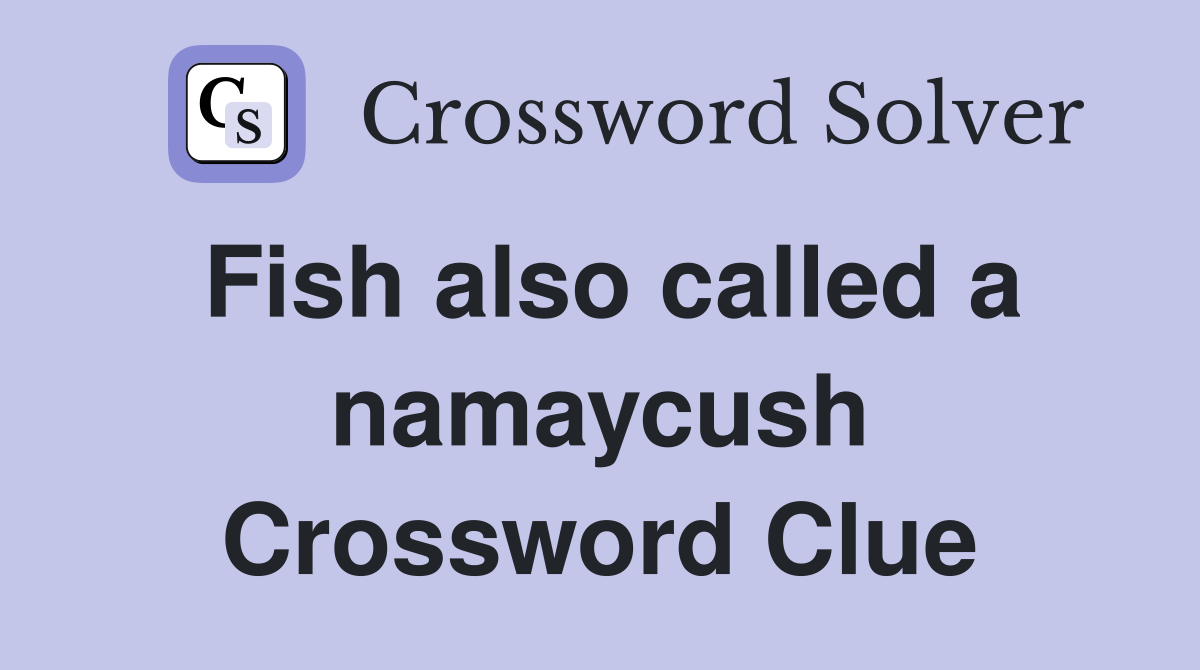Fish also called a namaycush Crossword Clue
